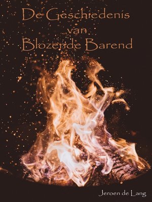 De Geschiedenis van Blozende Barend by Jeroen de Lang